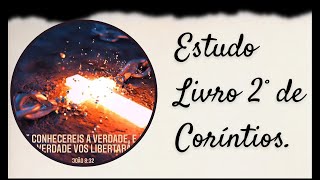 Estudo Livro 2 de Coríntios Cap 6 ao 9 [upl. by Deerdre781]