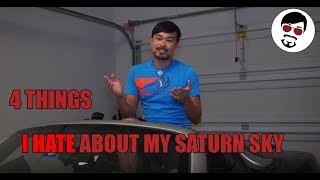 4 Things I Hate About My Saturn Sky [upl. by Ainek]