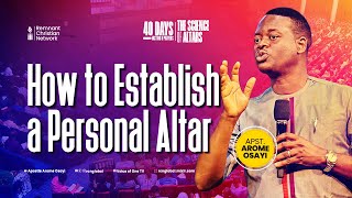 HOW TO ESTABLISH A PERSONAL ALTAR  APOSTLE AROME OSAYI [upl. by Suk801]