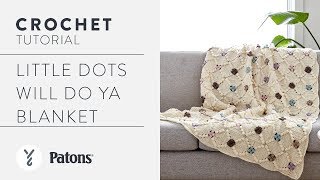 Crochet Little Dots Will Do Ya Granny Afghan [upl. by Milli]