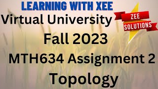 MTH634 Topology Assignment 2 Fall 2023 Virtual University of Pakistan [upl. by Hsatan564]