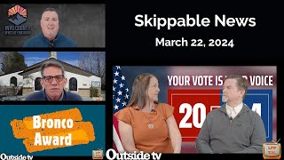 Skippable News March 22 2024 [upl. by Filip914]