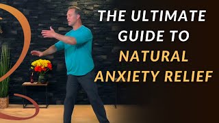 Ultimate Guide to Natural Anxiety Relief  Naturally Relieve Stress [upl. by Ialohcin890]