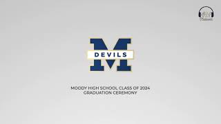 Moody High School Graduation 2024 [upl. by Yr236]