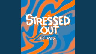 Stressed out Remix [upl. by Clementina]