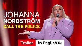 Johanna Nordström Call the Police subtitled  Trailer in English  Netflix [upl. by Ynnavoeg]