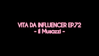 Vita da Influencer Ep72  Il Musazzi [upl. by Atekin]