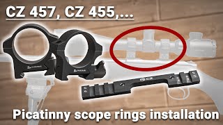 Installing Picatinny scope rings to CZ rifles overview amp installation  CZ 457 CZ 600 amp other CZs [upl. by Idoux]