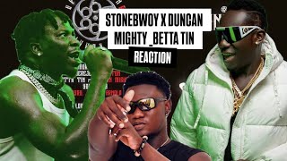 STONEBWOY FT DUNCAN MIGHTYBETTA TIN REACTION music stonebwoy 🇬🇭🇳🇬 [upl. by Otreblide]