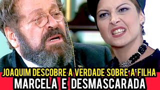 O CRAVO E A ROSA  MARCELA É DESMASCARADA POR JOAQUIM [upl. by Trevah287]