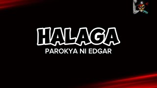 HALAGA  PAROKYA NI EDGAR HD KARAOKE [upl. by Aeila]