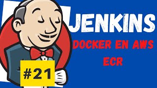 CURSO JENKINS PARTE 21💥 Subiendo docker al AWS ECR [upl. by Atilam]