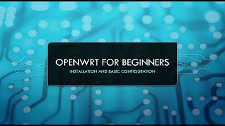 OpenWRT for beginners  Full basic configuration video tutorial [upl. by Tormoria]