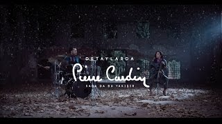 Detaylarda Pierre Cardin sanadabuyakışır [upl. by Airec]