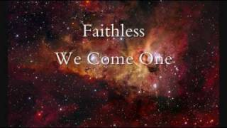 Faithless  We Come One Radio Edit [upl. by Eidok371]