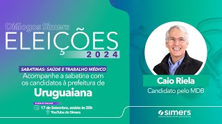 Diálogos Simers  Eleições 2024  Uruguaiana Caio Riela MDB [upl. by Ellehcyt]