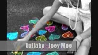 Lullaby  Joey Moe [upl. by Kcire51]