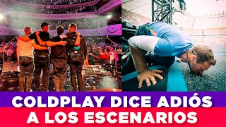 COLDPLAY YA TIENE FECHA EN LA QUE SE RETIRARÁ DE LOS ESCENARIOS 🥺  GLOBOGDL [upl. by Anom]