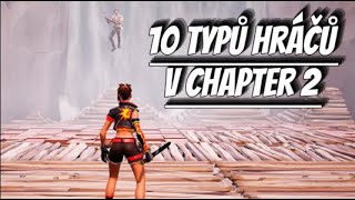 10 Typů hráčů v Chapter 2 [upl. by Hamilah]