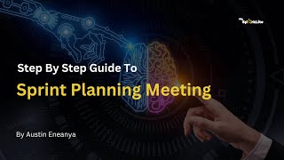 Agile Methodology Framework Step By Step Practical Guide To Sprint Planning Meeting [upl. by Alinoel]