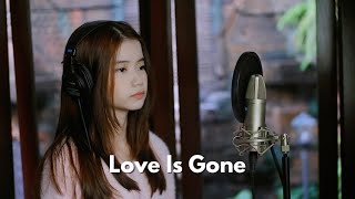 Love Is Gone  SLANDER ft Dylan Matthew  Shania Yan Cover [upl. by Nodnrb]