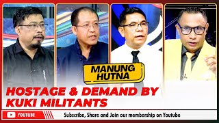 HOSTAGE amp DEMAND BY KUKI MILITANTS ON MANUNG HUTNA  29 SEP 2024 [upl. by Dnanidref]