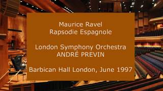 Maurice Ravel  Rapsodie Espagnole André Previn conducting the LSO in 1997 [upl. by Ahseim]