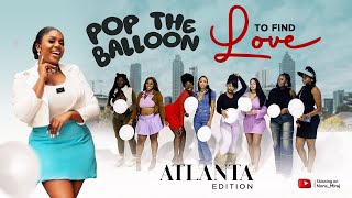 Episode 95 ATLANTA EDITION Pop the balloon to eject least attractive guy on the Hunt Game Show [upl. by Aihsekel581]