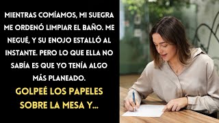 Mi suegra me pidió que limpiara el baño durante la cena Golpeé los papeles sobre la mesa y [upl. by Rubbico]