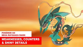 Pokémon GO Mega Rayquaza Raids  Weaknesses Counters amp Shiny Details [upl. by Kyle]