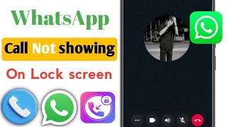 how to fix whatsapp call not showing on lock screen problem 2024 [upl. by Lieno]