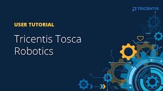 User Tutorial Tricentis Tosca Robotics [upl. by Kurtz]