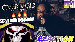 LIVE AND SERVE LORD MOMONGA OVERLORD EPISODE 1 REACTION [upl. by Oakleil]