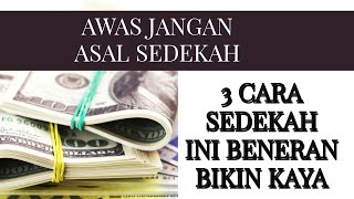 3 Cara Sedekah Yang InsyaAllah Bikin Tambah Kaya [upl. by Fahy]