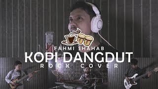 Fahmi Shahab  Kopi Dangdut METAL Cover by Sanca Records [upl. by Adnahsed147]