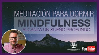 🧘‍♂🌚🧘‍♀ Meditación MINDFULNESS para DORMIR 🌔2024🌖  Alcanza un SUEÑO PROFUNDO [upl. by Aratas154]