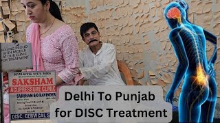 DISC and Cervical Treatment  Delhi to Punjab RoadTrip sciatica accupressure [upl. by Inej]