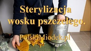 STERYLIZACJA WOSKU PSZCZELEGO 41 PolskiMiodek [upl. by Notlok]