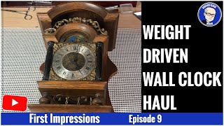 First ImpressionsWeight Driven Wall Clock haul Episode 9 [upl. by Llerrod105]