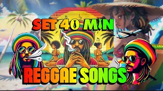 40 MIN REGGAE SONGS  RELAXING REGGAE MUSIC [upl. by Nehtiek]