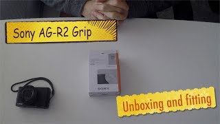 Sony AG 2R Grip Unbox amp Fit [upl. by Stafford173]