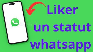 Comment liker un statut whatsapp 2024 [upl. by Feetal698]