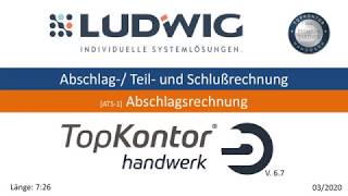 ATS1 Abschlagsrechnungen und Schlußrechnung mit TopKontor Handwerk 6 und bluesoutiontophandwerk 7 [upl. by Annad123]