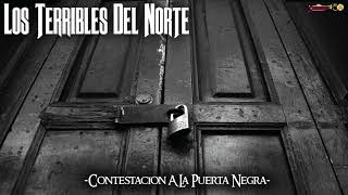 Los Terribles Del Norte  Contestacion A La Puerta Negra Audio Oficial [upl. by Aklam]