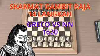 SKAKMAT GAMBIT RAJA 14 LANGKAH GRECO VS NN 1620 [upl. by Tama]