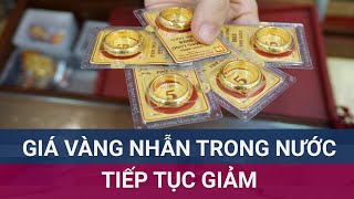 🪙 Giá vàng nhẫn tiếp tục giảm mất khoảng 7 triệu đồnglượng chỉ trong 1 tuần  VTC Now [upl. by Olav]