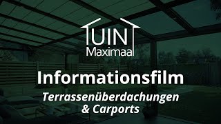 Informationsfilm Terrassenüberdachungen amp Carports Tuinmaximaal [upl. by Fanchie834]