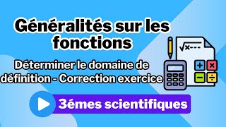 4 Généralités sur les fonctions Déterminer le domaine de définition  Correction exercice [upl. by Dituri]