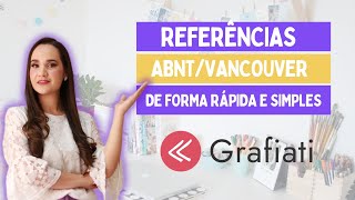 Como fazer a lista de referências ABNT ou Vancouver de forma rápida e simples com o GRAFIATI [upl. by Yacano188]