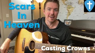 Scars in Heaven  Casting Crowns  Beginner Guitar Lesson [upl. by Talyah]